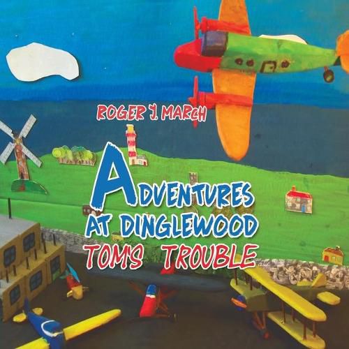 Adventures at Dinglewood: Tom's Trouble