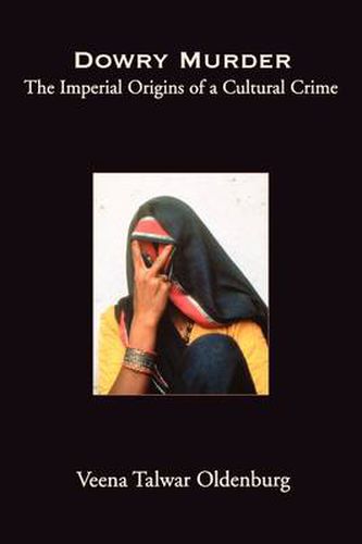 Cover image for Dowry Murder: The Imperial Origins of a Cultural Crime