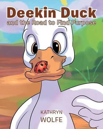 Cover image for Deekin Duck and the Road to Find Purpose