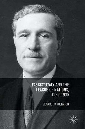 Cover image for Fascist Italy and the League of Nations, 1922-1935