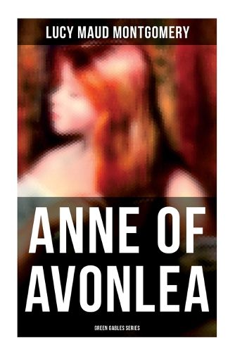 Cover image for ANNE OF AVONLEA (Green Gables Series)