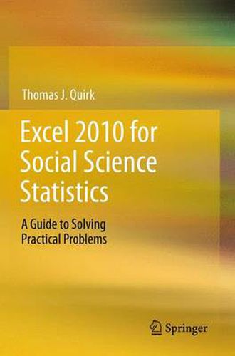 Cover image for Excel 2010 for Social Science Statistics: A Guide to Solving Practical Problems