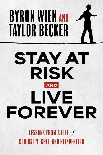 Stay at Risk and Live Forever