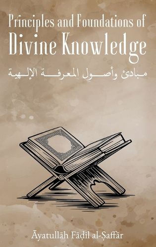 Cover image for Principles and Foundations of Divine Knowledge
