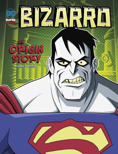 Cover image for Bizarro: An Origin Story: An Origin Story