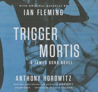 Cover image for Trigger Mortis: With Original Material by Ian Fleming