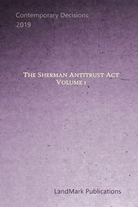 Cover image for The Sherman Antitrust Act: Volume 1