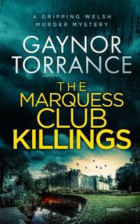 Cover image for THE MARQUESS CLUB KILLINGS a gripping Welsh murder mystery