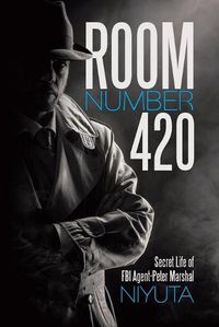 Cover image for Room Number 420: Secret Life of FBI Agent-Peter Marshal