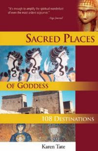 Cover image for Sacred Places of Goddess: 108 Destinations