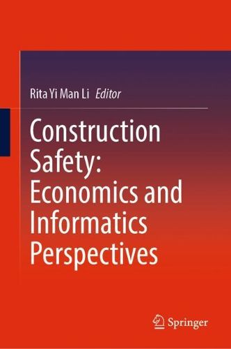 Cover image for Construction Safety: Economics and Informatics Perspectives