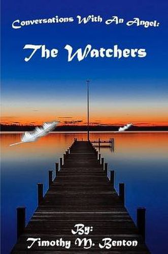 Conversations With An Angel: The watchers