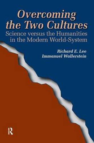 Cover image for Overcoming the Two Cultures: Science Versus the Humanities in the Modern World-System