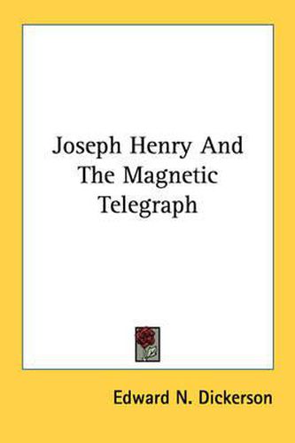 Cover image for Joseph Henry and the Magnetic Telegraph