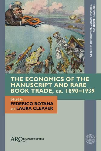 Cover image for The Economics of the Manuscript and Rare Book Trade, ca. 1890-1939