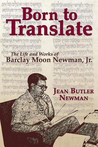 Cover image for Born to Translate: The Life and Works of Barclay Moon Newman