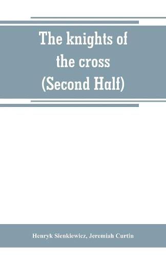 Cover image for The knights of the cross (Second Half)