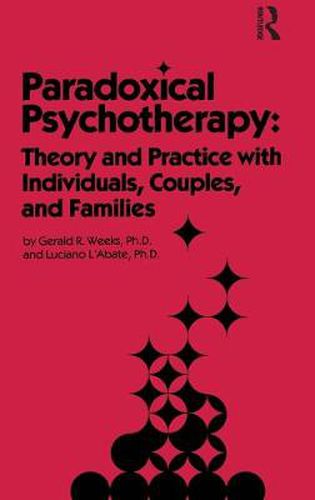 Cover image for Paradoxical Psychotherapy: Theory and Practice with Individuals, Couples, and Families