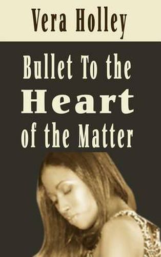 Cover image for Bullet to the Heart of the Matter