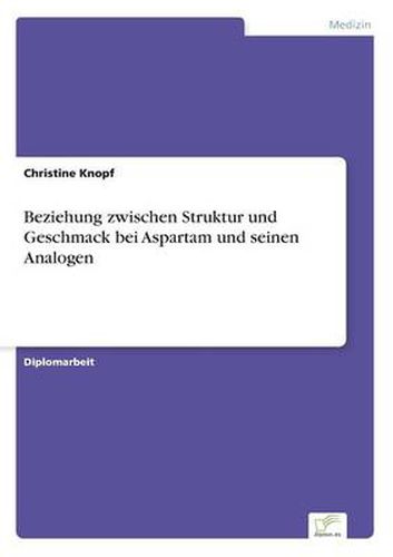 Cover image for Beziehung zwischen Struktur und Geschmack bei Aspartam und seinen Analogen