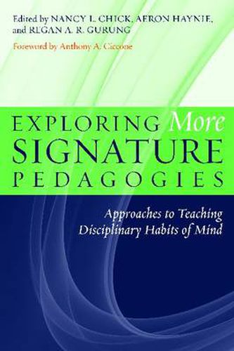 Cover image for Exploring More Signature Pedagogies: Approaches to Teaching Disciplinary Habits of Mind