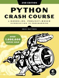 Cover image for Python Crash Course (2nd Edition): A Hands-On, Project-Based Introduction to Programming