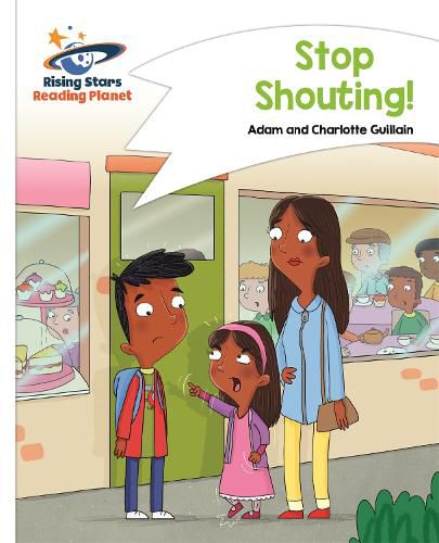 Cover image for Reading Planet - Stop Shouting! - White: Comet Street Kids
