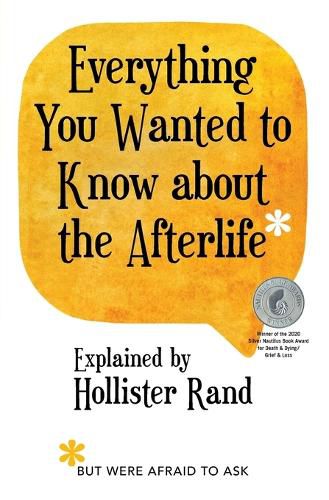 Cover image for Everything You Wanted to Know about the Afterlife but Were Afraid to Ask