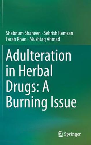 Cover image for Adulteration in Herbal Drugs: A Burning Issue