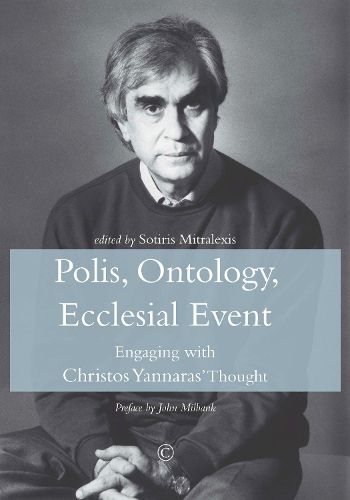 Polis, Ontology, Ecclesial Event PB: Engaging with Christos Yannaras' Thought