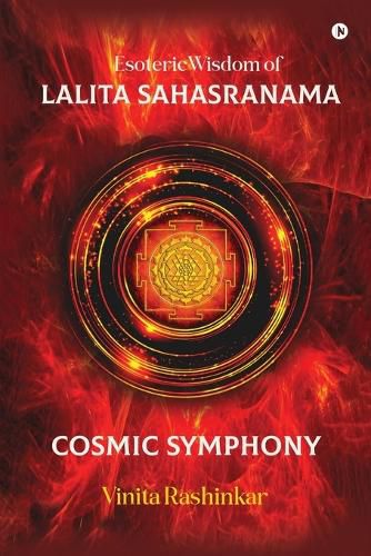 Cover image for Esoteric Wisdom of Lalita Sahasranama - Cosmic Symphony