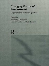 Cover image for Changing Forms of Employment: Organizations, Skills and Gender