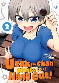 Cover image for Uzaki-chan Wants to Hang Out! Vol. 2