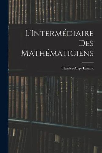 Cover image for L'Intermediaire des Mathematiciens