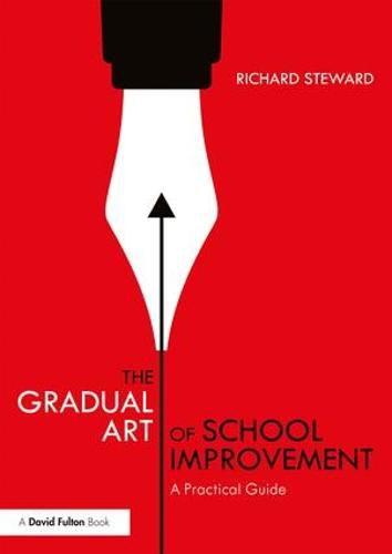 Cover image for The Gradual Art of School Improvement: A Practical Guide