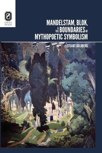 Cover image for Mandelstam, Blok, and the Boundaries of Mythopoetic Symbolism