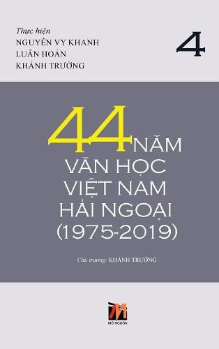 44 Nam Van Hoc Viet Nam Hai Ngoai (1975-2019) - Tap 4