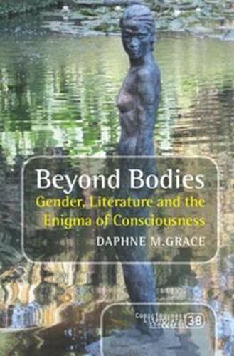 Cover image for Beyond Bodies: Gender, Literature and the Enigma of Consciousness