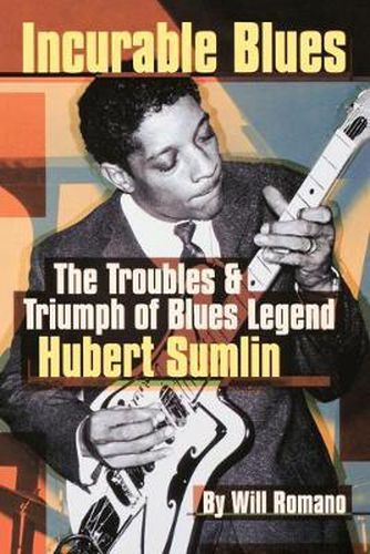 Cover image for Incurable Blues: The Troubles & Triumph of Blues Legend Hubert Sumlin