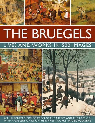 Cover image for Bruegels: His Life and Works in 500 Images