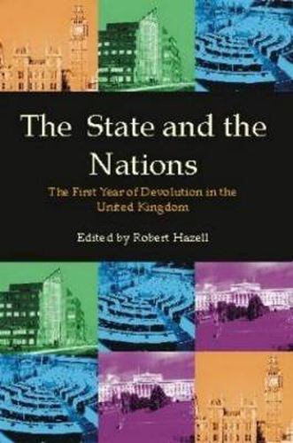 Cover image for The State and the Nations: The First Year of Devolution in the United Kingdom