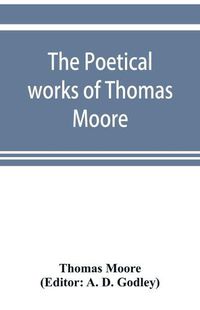 Cover image for The poetical works of Thomas Moore