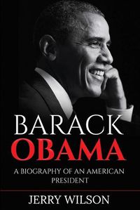 Cover image for Barack Obama: A Biography of an American President