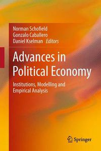 Cover image for Advances in Political Economy: Institutions, Modelling and Empirical Analysis