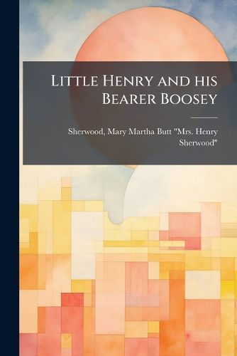 Cover image for Little Henry and his Bearer Boosey