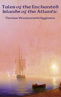 Cover image for Tales of the Enchanted Islands of the Atlantic