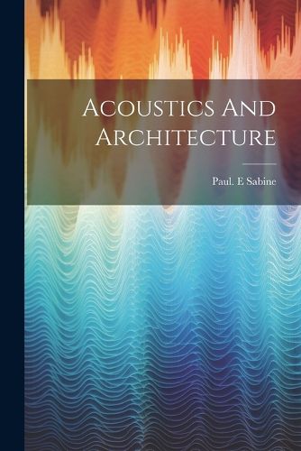 Cover image for Acoustics And Architecture