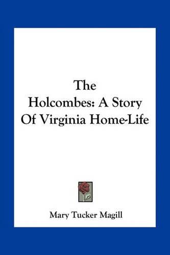 The Holcombes: A Story of Virginia Home-Life