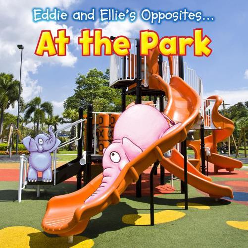 Cover image for Eddie and Ellie's Opposites at the Park