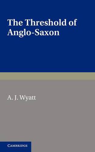 Cover image for The Threshold of Anglo-Saxon